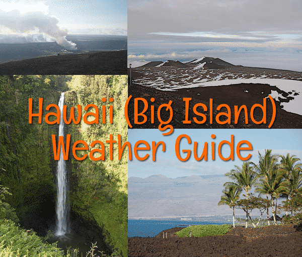 Ultimate Hawaii (Big) Island weather guide rainfall, temperature
