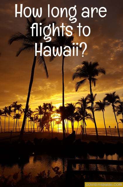 how long are flights to Hawaii