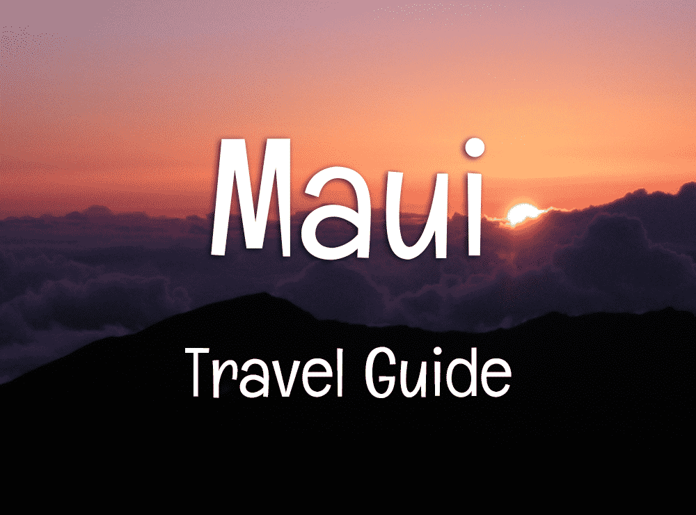 Maui Travel Guide