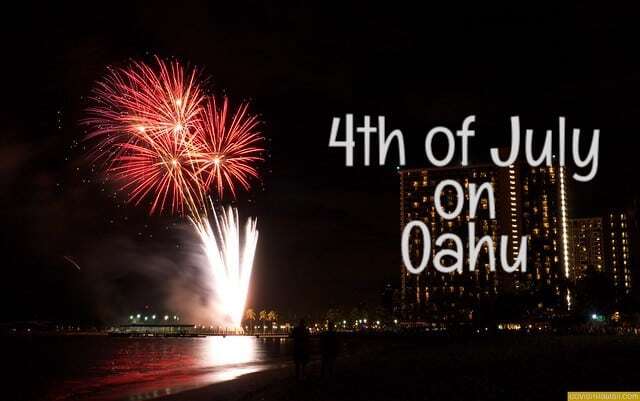 July 4th Fireworks & Events for Waikiki, Honolulu, Oahu 2021 - Go Visit ...